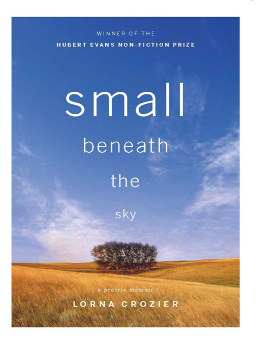Title details for Small Beneath the Sky by Lorna Crozier - Wait list